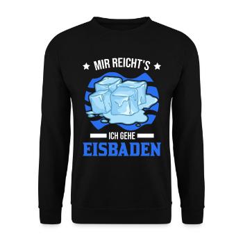 Mir reicht's Ich gehe Eisbaden Geschenk Esibad - Unisex Pullover - Schwarz - Vorne - Alina (178cm) & Michal (187cm)