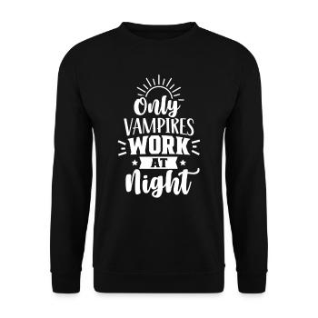 Only vampires work at night sayings day shift - Unisex Sweatshirt - black - Front - Alina (178cm) & Michal (187cm)