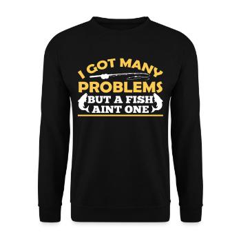 Have Many Problems But Fish Is None Of Them - Unisex Sweatshirt - black - Front - Alina (178cm) & Michal (187cm)