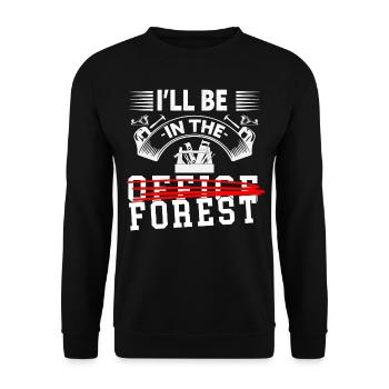 I will be in the office woodworker woodworker - Unisex Sweatshirt - black - Front - Alina (178cm) & Michal (187cm)