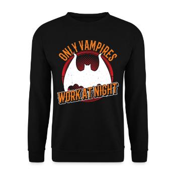 Only vampires work day shift sayings at night - Unisex Sweatshirt - black - Front - Alina (178cm) & Michal (187cm)