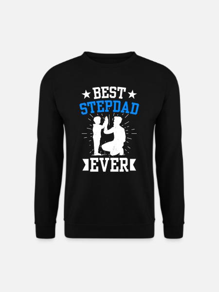 Best Stepfather Ever Stepdad Stepdad - Unisex Sweatshirt - black