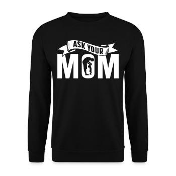 Frag Deine Mutter Vater Tag Papa Vater Papi - Unisex Pullover - Schwarz - Vorne - Alina (178cm) & Michal (187cm)