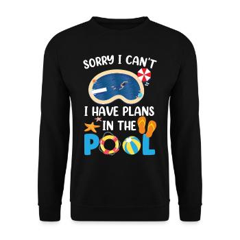 I can't I have plans for the pool sorry - Unisex Sweatshirt - black - Front - Alina (178cm) & Michal (187cm)