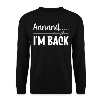 Und Ich Bin Wieder Da Herzanfall Herzinfarkt - Unisex Pullover - Schwarz - Vorne - Alina (178cm) & Michal (187cm)