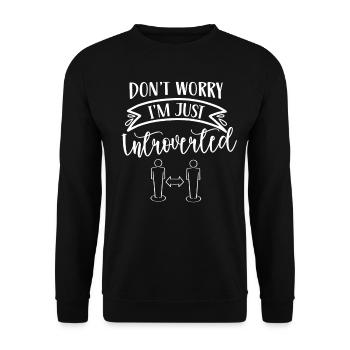 Keine Sorge Ich Bin Nur Introvertiert Schüchtern - Unisex Pullover - Schwarz - Vorne - Alina (178cm) & Michal (187cm)