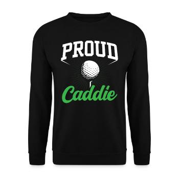 Proud Caddie Golfing Golf Golfer Profession - Unisex Sweatshirt - black - Front - Alina (178cm) & Michal (187cm)