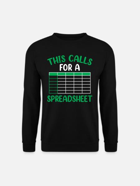 This Requires A Spreadsheet Table Accountant - Unisex Sweatshirt - black