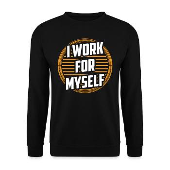 Ich Arbeite Für Mich Selbst Unternehmer Gründer - Unisex Pullover - Schwarz - Vorne - Alina (178cm) & Michal (187cm)