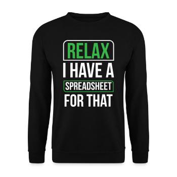 Relax I have a spreadsheet for this - Unisex Sweatshirt - black - Front - Alina (178cm) & Michal (187cm)