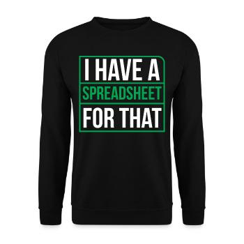 J’ai une feuille de calcul pour le tableau comptable - Sweat-shirt Unisexe - noir - Devant - Alina (178cm) & Michal (187cm)