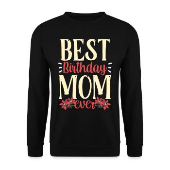Beste Geburtstags Mama Aller Zeiten Geburtstag - Unisex Pullover - Schwarz - Vorne - Alina (178cm) & Michal (187cm)