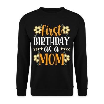 Erster Geburtstag Als Mutter Mama Mami Party - Unisex Pullover - Schwarz - Vorne - Alina (178cm) & Michal (187cm)