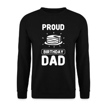 Proud Birthday Dad Birthday Daddy Father - Unisex Sweatshirt - black - Front - Alina (178cm) & Michal (187cm)