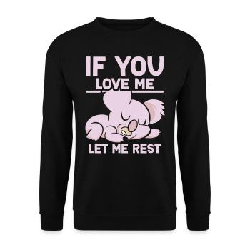 Wenn Du Mich Liebst Lass Mich Ruhen Koalas Koala - Unisex Pullover - Schwarz - Vorne - Alina (178cm) & Michal (187cm)