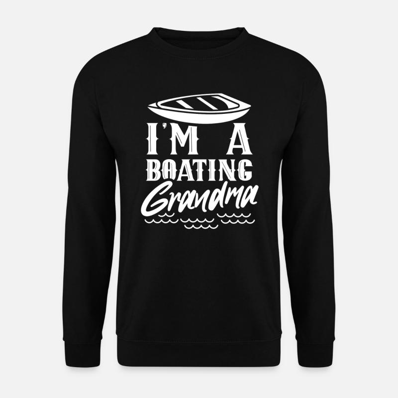 Je suis une grand-mère de la navigation de plaisance - Sweat-shirt Unisexe - noir