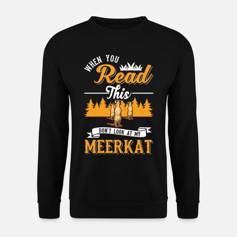 Suricate Cadeau Suricate Suricate - Sweat-shirt Unisexe - noir