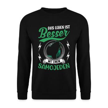 Das Leben ist besser mit einem Samojeden - Unisex Pullover - Schwarz - Vorne - Alina (178cm) & Michal (187cm)
