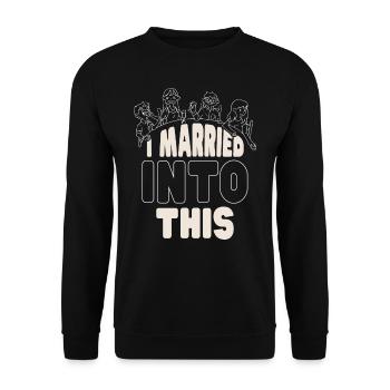 I Have Married Into This Family - Unisex Sweatshirt - black - Front - Alina (178cm) & Michal (187cm)