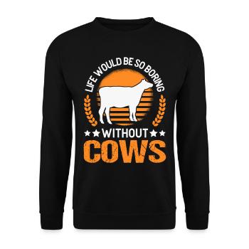 La vie serait si ennuyeuse sans Cows Kuh - Sweat-shirt Unisexe - noir - Devant - Alina (178cm) & Michal (187cm)