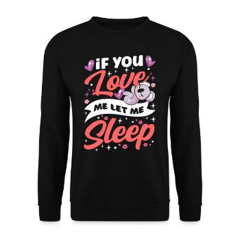 Si tu m’aimes, laisse-moi dormir Koala - Sweat-shirt Unisexe - noir - Devant - Alina (178cm) & Michal (187cm)