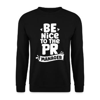 Seien Sie Nett Zu Dem Pr Manager Job Beruf - Unisex Pullover - Schwarz - Vorne - Alina (178cm) & Michal (187cm)