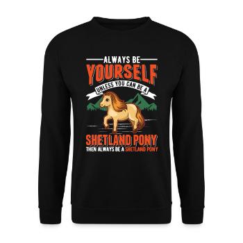 Soyez toujours vous-même Shetland Pony Shetty - Sweat-shirt Unisexe - noir - Devant - Alina (178cm) & Michal (187cm)