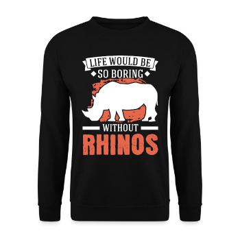 Life would be so boring without Rhinos Nashorn - Unisex Pullover - Schwarz - Vorne - Alina (178cm) & Michal (187cm)