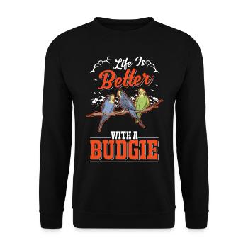 Life is better with a Budgie Budgie Parakeet Parakeet - Unisex Sweatshirt - black - Front - Alina (178cm) & Michal (187cm)