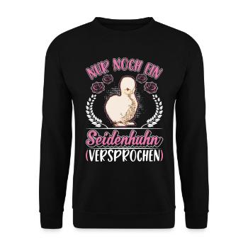 Nur noch ein Seidenhuhn Versprochen - Unisex Pullover - Schwarz - Vorne - Alina (178cm) & Michal (187cm)