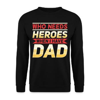 Wer Braucht Helden Wenn Ich Meinen Vater Habe Papi - Unisex Pullover - Schwarz - Vorne - Alina (178cm) & Michal (187cm)