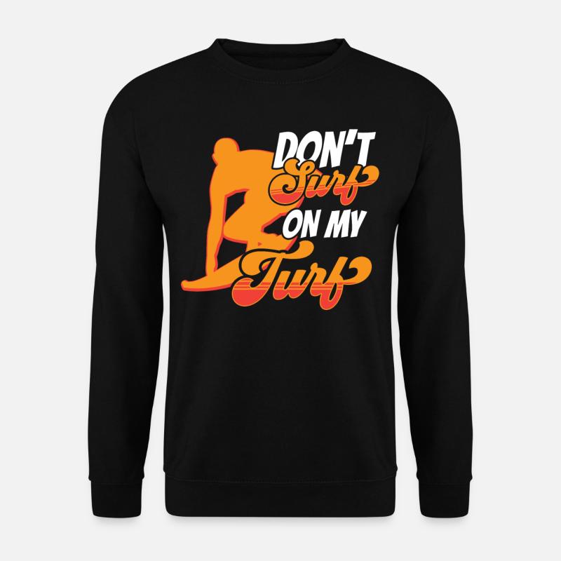 Surf pas dans ma région Surf surfer - Sweat-shirt Unisexe - noir