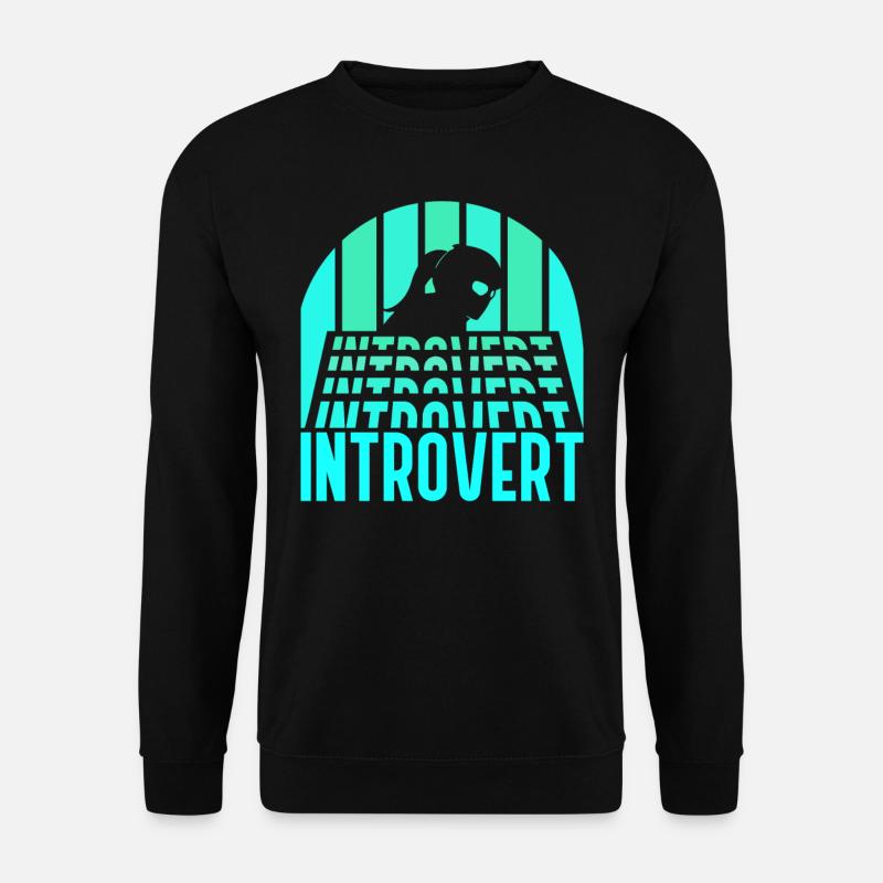 Introverted Sarcasm Introverted Shy - Unisex Sweatshirt - black