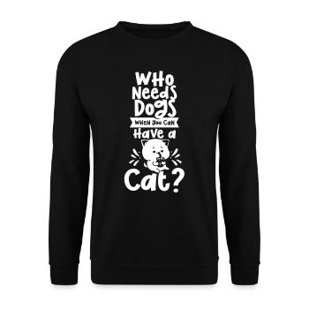 Wer Braucht Hunde Wenn Man Eine Katze Haben Kann - Unisex Pullover - Schwarz - Vorne - Alina (178cm) & Michal (187cm)