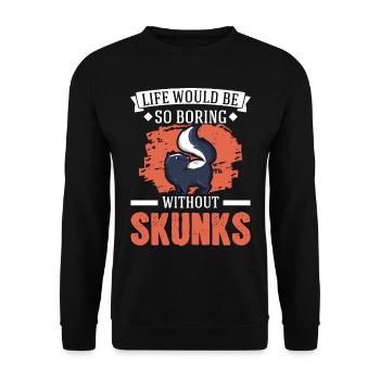 La vie serait si ennuyeuse sans Skunks Skunk - Sweat-shirt Unisexe - noir - Devant - Alina (178cm) & Michal (187cm)