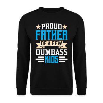 Proud father of a few stupid children Dad - Unisex Sweatshirt - black - Front - Alina (178cm) & Michal (187cm)