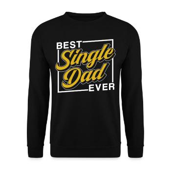 Meilleur père célibataire de tous les temps - Sweat-shirt Unisexe - noir - Devant - Alina (178cm) & Michal (187cm)