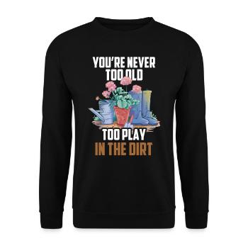 Tu n’es jamais trop vieux pour jouer dans la terre grand-mère - Sweat-shirt Unisexe - noir - Devant - Alina (178cm) & Michal (187cm)