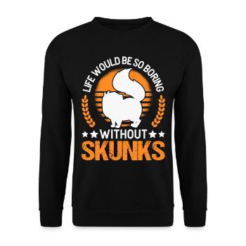 La vie serait si ennuyeuse sans Skunks Skunk - Sweat-shirt Unisexe - noir - Devant - Alina (178cm) & Michal (187cm)
