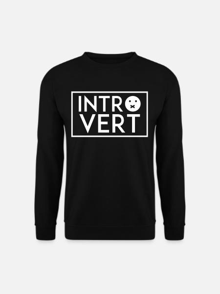 Introverts Introverted Shy Sarcasm - Unisex Sweatshirt - black