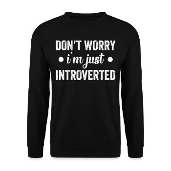 Don't Worry I'm Just Introvert Shy - Unisex Sweatshirt - black - Front - Alina (178cm) & Michal (187cm)