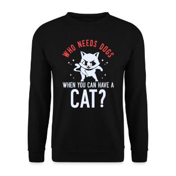 Qui a besoin de chiens quand vous pouvez avoir un chat - Sweat-shirt Unisexe - noir - Devant - Alina (178cm) & Michal (187cm)