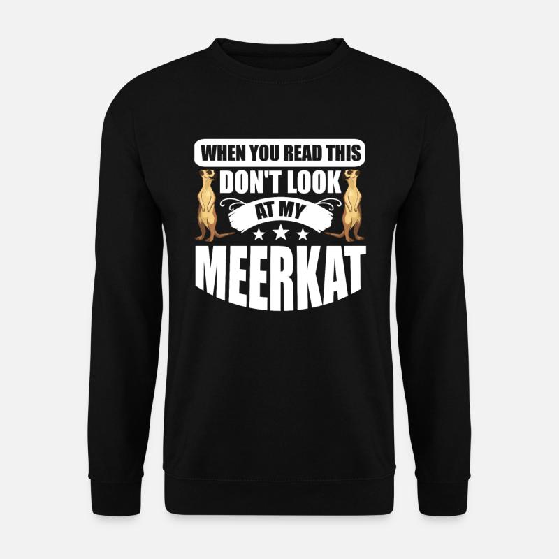 Meerkat Gift Meerkat - Unisex Sweatshirt - black