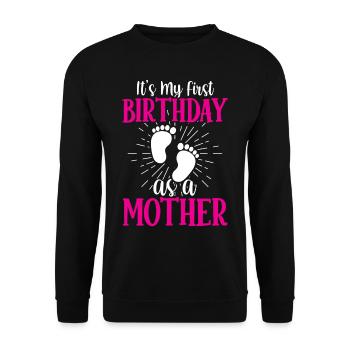 Es Ist Mein Erster Geburtstag Als Mutter Mama Mami - Unisex Pullover - Schwarz - Vorne - Alina (178cm) & Michal (187cm)