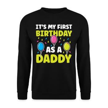 Mein Erster Geburtstag Als Papi Vater Party Papa - Unisex Pullover - Schwarz - Vorne - Alina (178cm) & Michal (187cm)