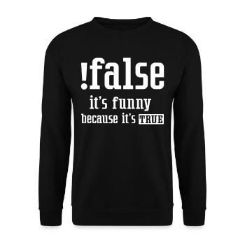 False It's Funny Because It's True False True - Unisex Sweatshirt - black - Front - Alina (178cm) & Michal (187cm)
