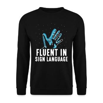 Fluent in sign language Sign Awareness - Unisex Sweatshirt - black - Front - Alina (178cm) & Michal (187cm)