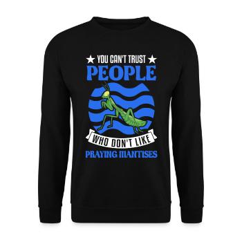 Praying Mantis Gift Mantis Mantis Mantis Fangschrecke - Unisex Sweatshirt - black - Front - Alina (178cm) & Michal (187cm)