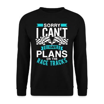 Kann Leider Nicht Ich Habe Pläne Auf Rennstrecken - Unisex Pullover - Schwarz - Vorne - Alina (178cm) & Michal (187cm)