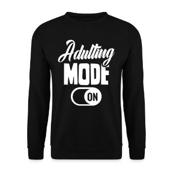 Grow Up Mode On Birthday Adult - Unisex Sweatshirt - black - Front - Alina (178cm) & Michal (187cm)